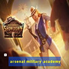 arsenal military academy